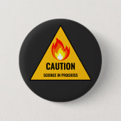 Caution Science in Progress 缶バッジ (正面)