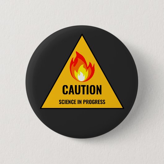 Caution Science in Progress 缶バッジ (正面)