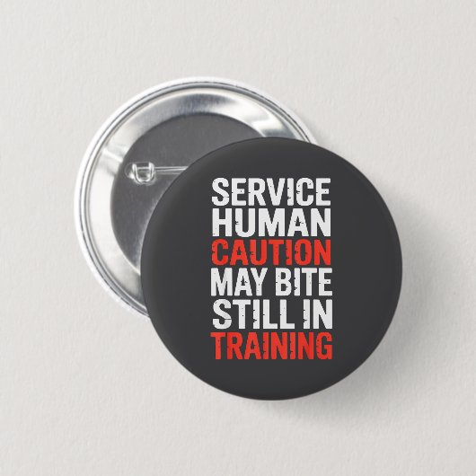Caution Service Human Bite Training Still May Joke 缶バッジ (正面&裏面)