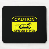 Caution Student Driver Funny  マウスパッド (正面)