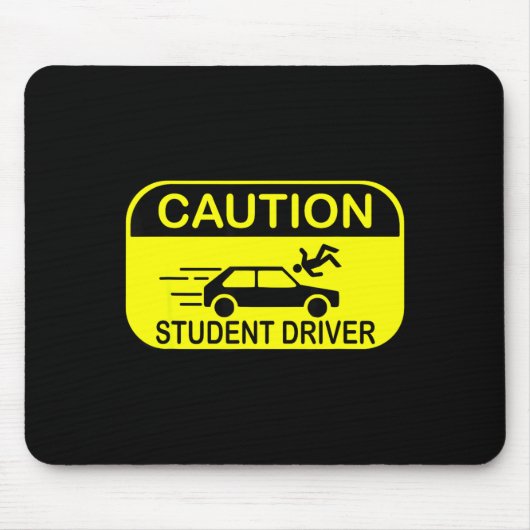 Caution Student Driver Funny マウスパッド (正面)