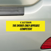 Caution, the Driver Appears Competent バンパーステッカー (車上)