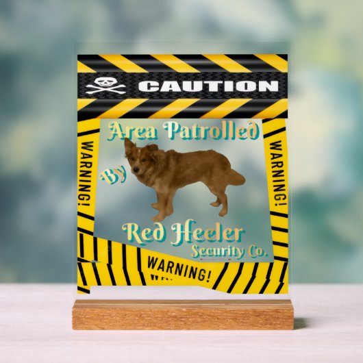 Caution Warning Area Patrolled By Red Heeler アクリルサイン (ニュートラル)