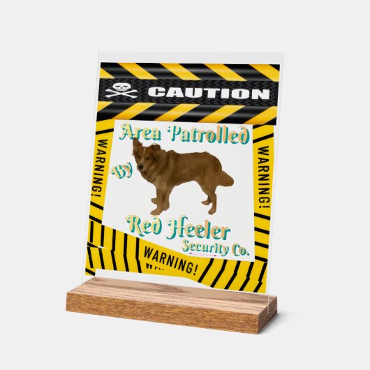 Caution Warning Area Patrolled By Red Heeler アクリルサイン (傾斜)
