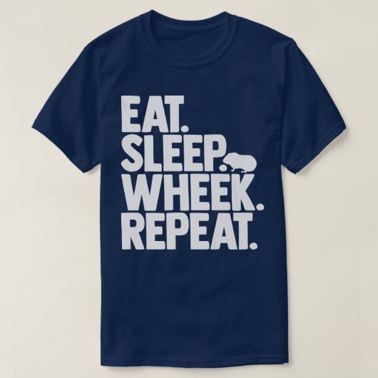 Cavy Lovers Guinea Pig Owners Eat, Sleep, Wheek, R Tシャツ (デザイン正面)