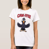 CAW-FFEE Funny Crow Coffee Lover Tシャツ (正面)