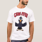 CAW-FFEE Funny Crow Coffee Lover Tシャツ (正面)