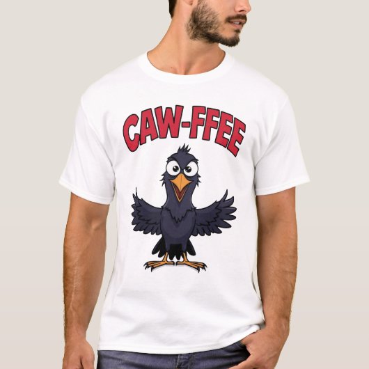 CAW-FFEE Funny Crow Coffee Lover  Tシャツ (正面)