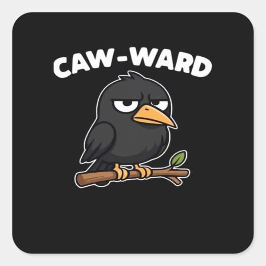 Caw-Ward Funny Quote スクエアシール (正面)