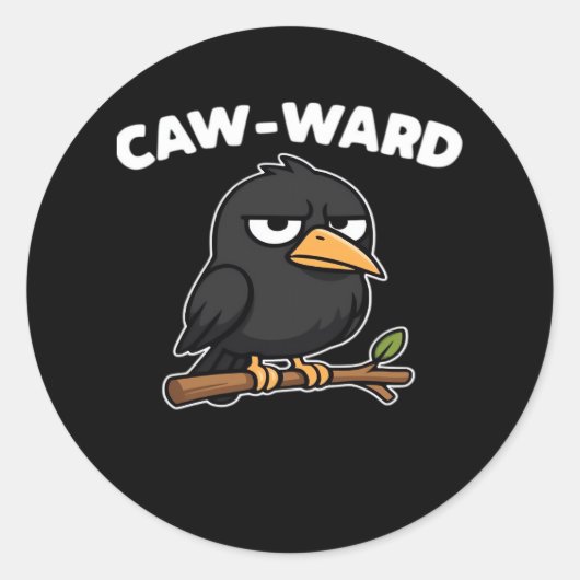 Caw-Ward Funny Quote ラウンドシール (正面)