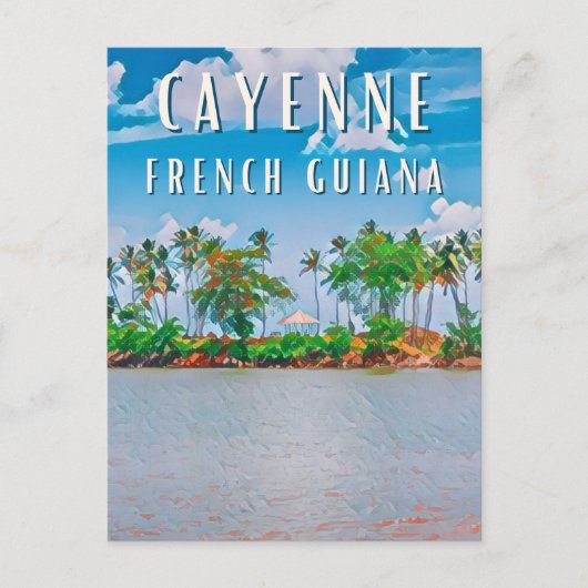 Cayenne, la porte d'entrée de la Guyane française ポストカード (正面)