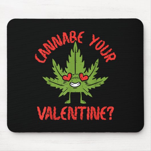 Cbe Your Valentine Weed Stoner  マウスパッド (正面)