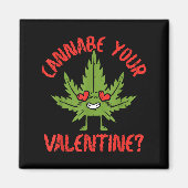 Cbe Your Valentine Weed Stoner  マグネット (正面)