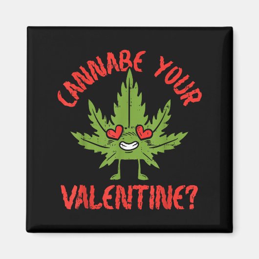Cbe Your Valentine Weed Stoner  マグネット (正面)