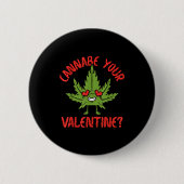 Cbe Your Valentine Weed Stoner  缶バッジ (正面)