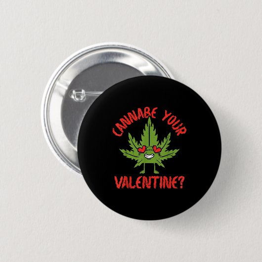 Cbe Your Valentine Weed Stoner  缶バッジ (正面&裏面)