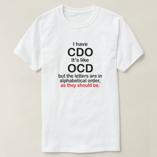 CDOを持っている。OCDみたいだ。アルファベット順 Tシャツ (デザイン正面)