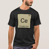 Ce - カオス的悪の化学元素記号Tシャツ Tシャツ (正面)