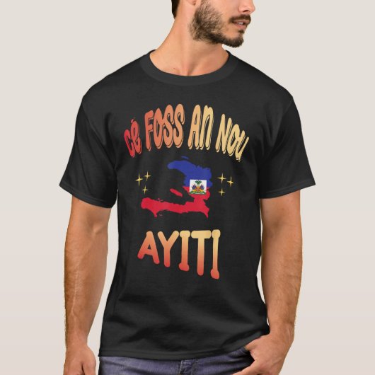 Ce Foss An Nou Ayiti in Creoleハイチ国旗の地図 Tシャツ (正面)