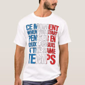 Ce Moment When You Start Penser En Tシャツ (正面)