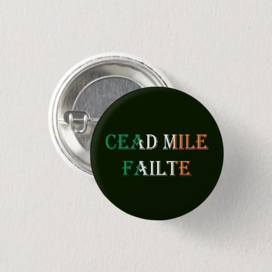Cead Mile Failteはアイルランド国旗pbcnに重ねられました 缶バッジ (正面&裏面)