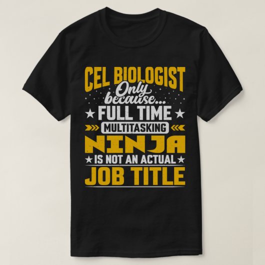 CEL生物学者ジョブタイトルおもしろいCEL生物学科学 Tシャツ (デザイン正面)