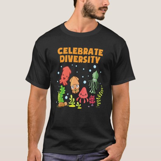 Celebrate Diversity  Octopus    Cuttlefish Squid Tシャツ (正面)