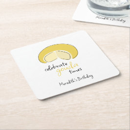 Celebrate Gouda Times Cheese Wheel Birthday Party スクエアペーパーコースター