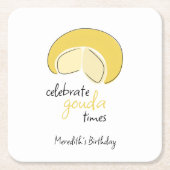 Celebrate Gouda Times Cheese Wheel Birthday Party スクエアペーパーコースター (正面)