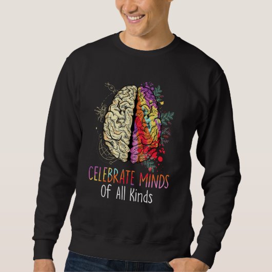 Celebrate Minds Of All Kinds Neurodiversity Autism スウェットシャツ (正面)