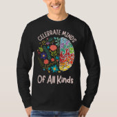 Celebrate Minds Of All Kinds Neurodiversity Autism Tシャツ (正面)