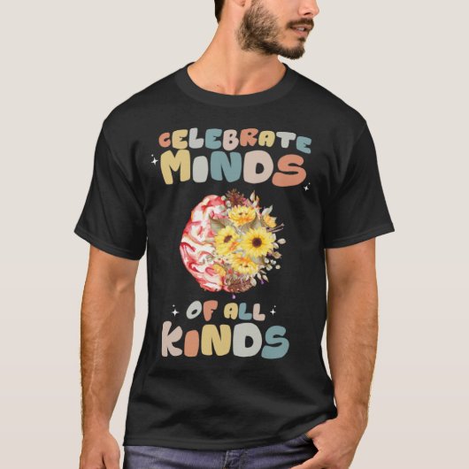 Celebrate Minds of All Kinds Neurodiversity Autism Tシャツ (正面)