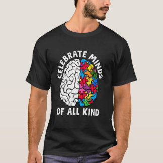 Celebrate Minds of All Kinds Neurodiversity Autism Tシャツ