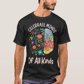 Celebrate Minds Of All Kinds Neurodiversity Autism Tシャツ (正面)