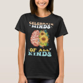 Celebrate Minds of All Kinds Neurodiversity Autism Tシャツ (正面)