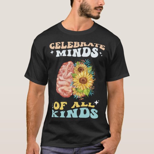 Celebrate Minds of All Kinds Neurodiversity Autism Tシャツ (正面)