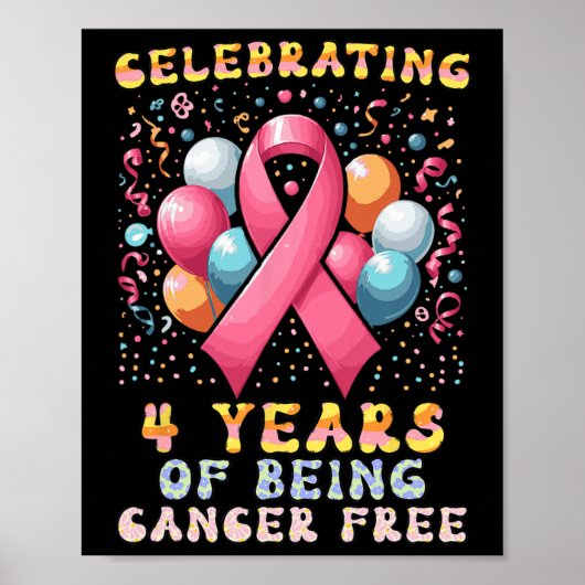 Celebrating 4 Years Of Being Cancer Free Breast Ca ポスター (正面)