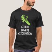 Celery  Association Vegerable Fan Club Eat Veggies Tシャツ (正面)
