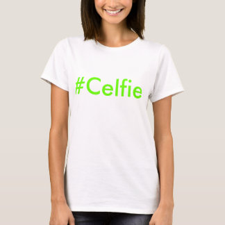 Celfie Tシャツ