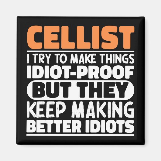 Cellist私は物事を作ろうとするおもしろい諺Cellist マグネット (正面)