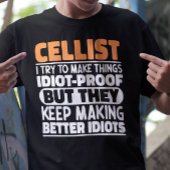 Cellist私は物事を作ろうとするおもしろい諺Cellist Tシャツ
