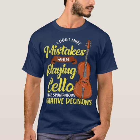 Cello Player Funny Saying Musician Cello Gift Tシャツ (正面)