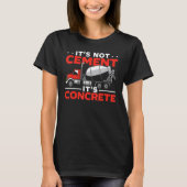Cement Mixer Truck Driver Job Profession Construct Tシャツ (正面)
