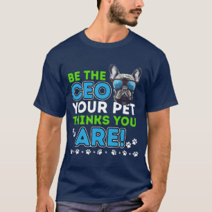 CEOになれペット考え好きになれおもしろいる Tシャツ