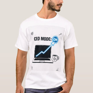 CEOモード:オン - 起業家ビジネスマインドセットTシャツ Tシャツ