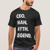 CEO Man Myth Legend Tシャツ (正面)