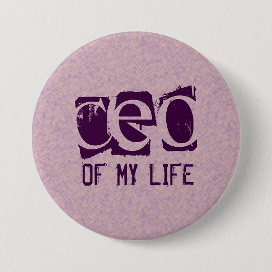 CEO of My Life 缶バッジ (正面)