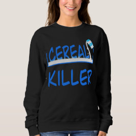 Cereal Killer Funny Breakfast Pun Design スウェットシャツ