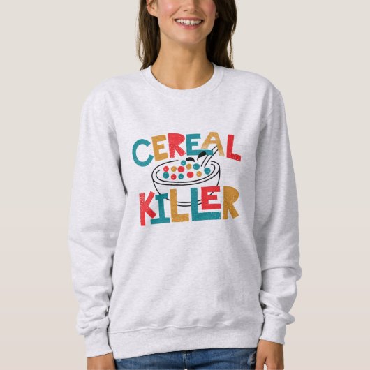 Cereal Killer Funny Sweatshirt スウェットシャツ (正面)