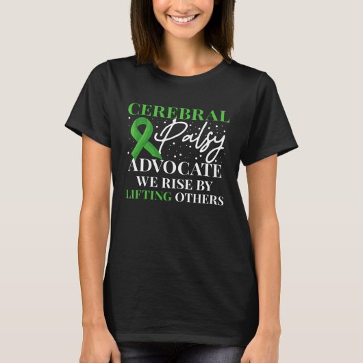 Cerebral Palsy Advocate We Rise By Lifitng Others Tシャツ (正面)